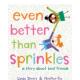 关于好朋友 Even 比甜点更好 故事 预售 原版 Better 英文儿童绘本 Story Best Friends Than ： About Sprinkles 善本图书