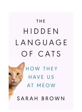 【预售】猫的隐藏语言：它们如何让我们喵喵叫 The Hidden Languag
