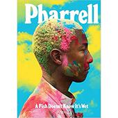 法瑞尔与艺术 预售 Know Pharrell Doesn’t Wet Fish It‘s