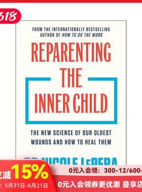 【预售】重新养育内在小孩：疗愈旧伤的新科学 Reparenting the Inner Child 原版英文社会科学 前心理治疗师Dr Nicole LePera