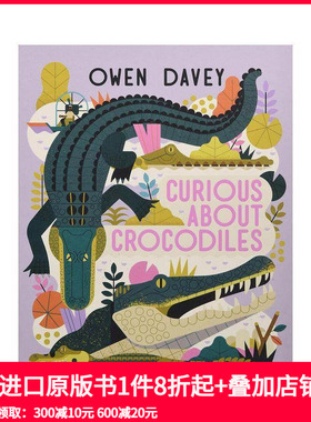 【现货】【插画师Owen Davey】好奇的鳄鱼Curious About Crocodiles 动物科普系列自然知识故事艺术绘本 英文原版 善本图书
