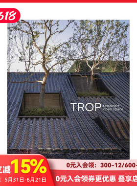 【预售】热带地形+开放空间 Trop Terrains + Open Space 原版英文建筑设计 善本图书