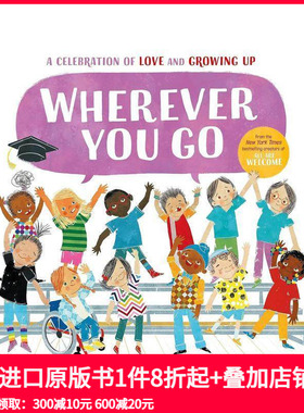 【预售】无论你去哪里 Wherever You Go 原版英文儿童绘本 善本图书