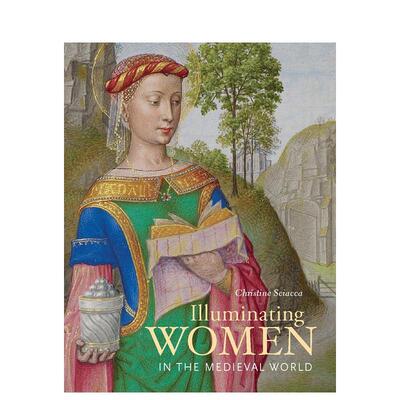 【预售】照亮中世纪世界的女性 Illuminating Women in the Medieval World 原版英文艺术画册画集 善本图书