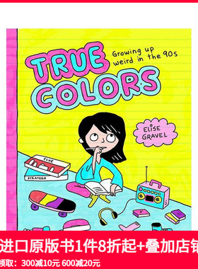 【预售】本色：90年代怪异成长记 True Colors: Growing Up Weird in the '90s 原版英文青少年读物