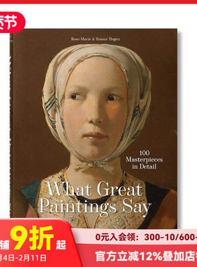 【预售】What Great Paintings Say. 100 Masterpieces in Detail，多么伟大的画作:100幅杰作