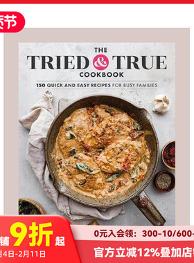 【预售】屡试不爽的食谱： 适合忙碌家庭的 150 种快速简易食谱 The Tried & True Cookbook 原版英文餐饮生活美食