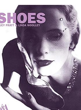【现货】 Shoes，鞋子 英文原版图书籍进口正版 Pratt L and Woolley L 鞋包配饰