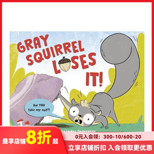【现货】灰松鼠失控记！ Gray Squirrel Loses It! 原版英文儿童绘本 善本图书