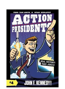 【现货】 Action Presidents 4: John F. Kennedy!，总统行动4:英文原版图书籍进口正版 Van Lente 儿童分阶阅读
