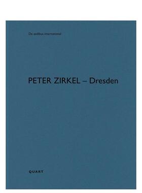 【预售】彼得·齐克尔 – 德累斯顿：德阿迪布斯国际 Peter Zirkel – Dresden:De aedibus international 原版英文建筑设计