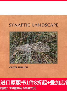 【预售】突触景观：Oliver Ullrich Synaptic Landscape: Oliver Ullrich 原版英文摄影作品集 善本图书
