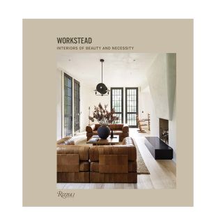 and 布鲁克林工作室Workstead室内设计作品集画册 Beauty Interiors Necessity 现货 英文原版 进口善本图书