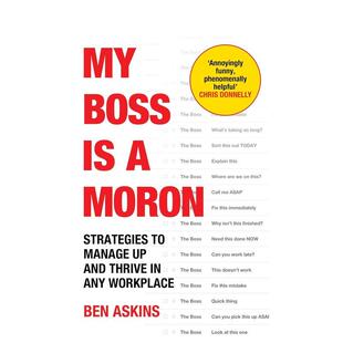 【预售】我的老板是个白痴：在任何职场中向上管理、蓬勃发展的策略 My Boss Is a Moron 原版英文商业行销