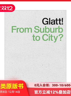 【预售】格拉特！从郊区到城市？ Glatt! From Suburb to City? 原版英文城市规划 善本图书