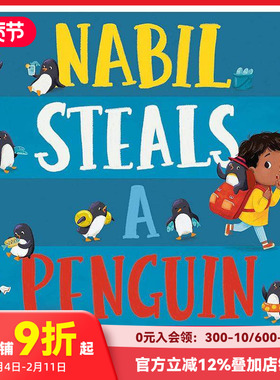 【预售】Nabil偷走小企鹅（精装） Nabil Steals a Penguin 原版英文儿童绘本 善本图书