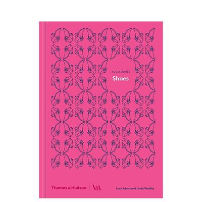 【现货】【V&A】鞋子 Shoes 鞋的历史照片摄影合集 露西·约翰斯顿Lucy Johnston作品 T&H出版 英文原版服装时尚产品设计 善本图书
