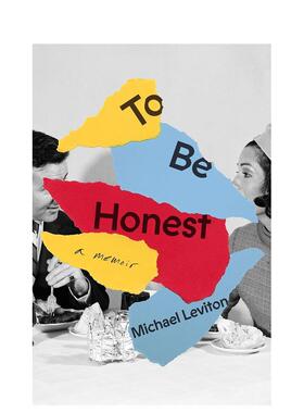 【现货】所谓诚实To Be Honest 作曲家Michael Leviton回忆录小说 英文原版 关于父母交流心灵成长故事 善本图书