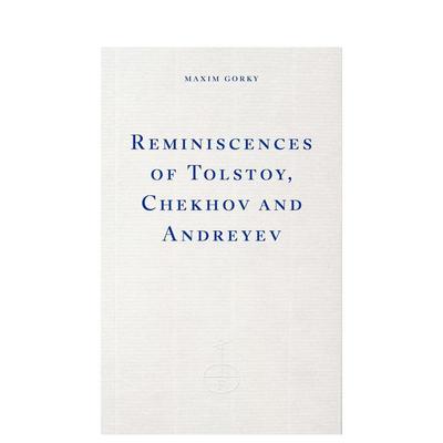 【预售】托尔斯泰、契诃夫和安德烈耶夫回忆录 Reminiscences of Tolstoy， Chekhov and Andreyev 原版英文文学传记