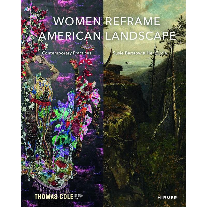 【预售】重塑美国景观的女性艺术家 Women Reframe American Landscape英文艺术总论原版图书外版进口书籍 Nancy Siegel  Kate Me