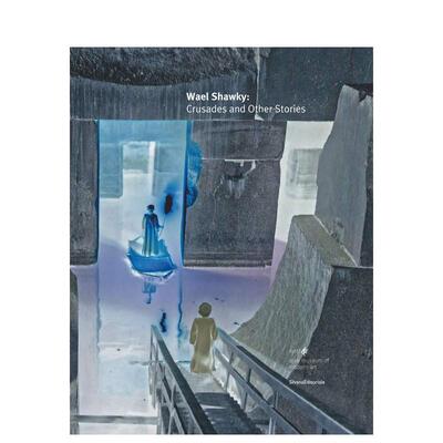 【现货】瓦尔·肖基 Wael Shawky : Crusades and Other Stories 原版英文艺术画册画集 正版进口图书