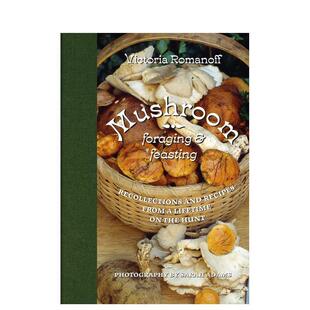 【预售】蘑菇采撷与烹飪指南 Mushroom Foraging and Feasting 原版英文餐饮生活美食 善本图书