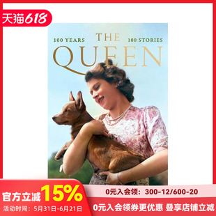 【预售】女王:百年岁月,百个故事 The Queen 原版英文文学传记 善本图书