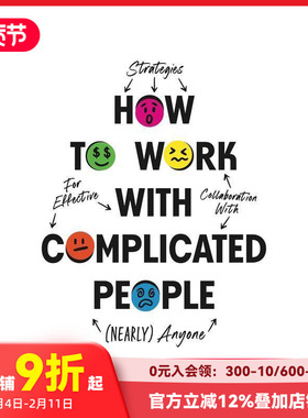 【预售】如何与复杂的人合作：与（几乎）任何人有效协作的策略 How to Work with Complicated People 原版英文商业行销