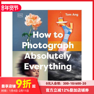 【现货】【DK Tom Ang摄影指南】如何拍摄一切 How to Photograph Absolutely Everything 原版英文摄影作品集技法