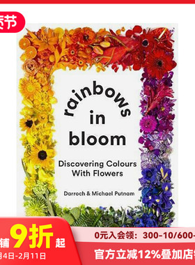 【预售】绽放的彩虹：在花卉中发现色彩（纽约花艺工作室Putnam&Putnam) Rainbows in Bloom 英文儿童绘本知识百科儿童 善本图书
