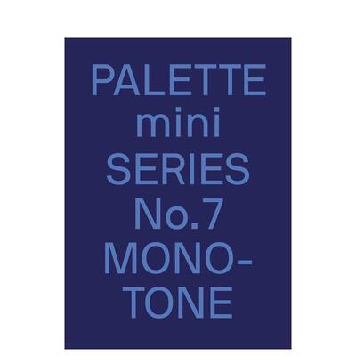 【现货】【调色板迷你系列】07:单色调 【Palette Mini Series】 07: Monotone 原版英文印刷版式色彩设计