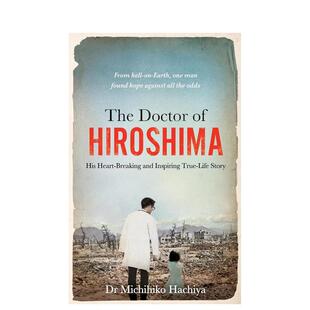 【现货】广岛的医生 The Doctor of Hiroshima 原版英文文学传记 善本图书