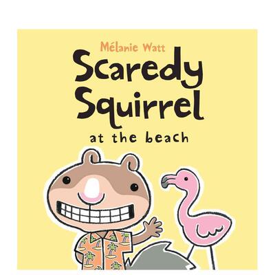 【预售】英文原版 【Scaredy Squirrel】胆小鬼松鼠去海边at the Beach 趣味故事 3-6岁 亲子英语 儿童进口绘本 善本童书