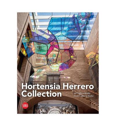 【预售】滕西亚·埃雷罗艺术中心：从考尔德到基弗 The Hortensia Herrera Art Centre 原版英文艺术画册画集