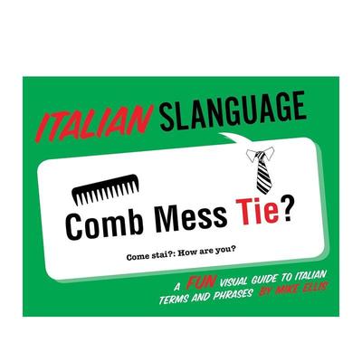 【现货】Italian Slanguage 意大利俚语:一本有趣的意大利语术语和短语视觉指南