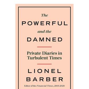 【现货】The Powerful And The Damed:Privare Diaries In Turbulent Times,权势者与大坝:Barber, Lionel 小说