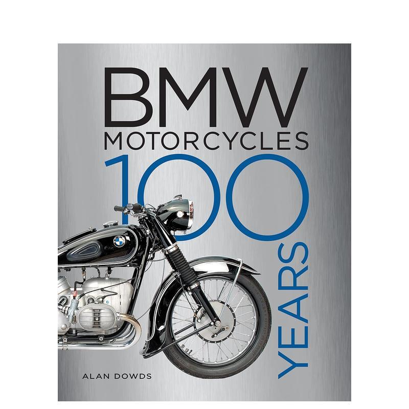 【现货】宝马摩托车:100 年 BMW Motorcycles: 100 Years 进口原版英文工业产品设计艺术 善本图书