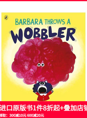 【预售】芭芭拉发脾气 Barbara Throws a Wobbler 原版英文儿童绘本 善本图书