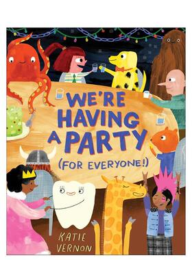 【现货】我们要(给所有人！)开个派对 We're Having A Party (For Everyone!) 原版英文儿童绘本 善本图书