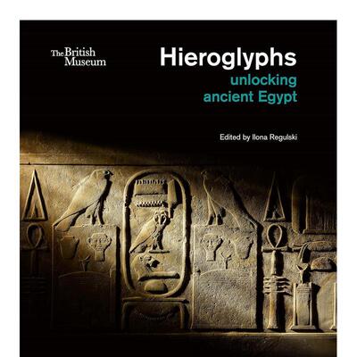 【现货】象形字：解密古埃及 Hieroglyphs : unlocking ancient Egypt 进口原版英文画集画册艺术 善本图书