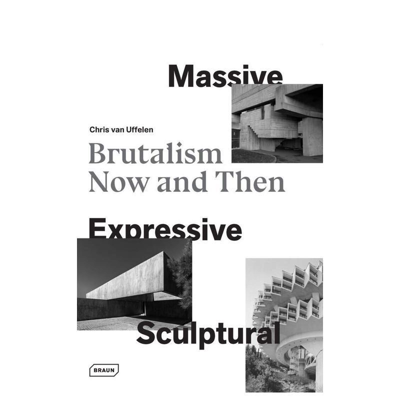 【预售】大规模的、表现主义的、雕塑般的：野兽派建筑的昔与今 Massive  Expressive  Sculptural 原版英文建筑设计 善本图书