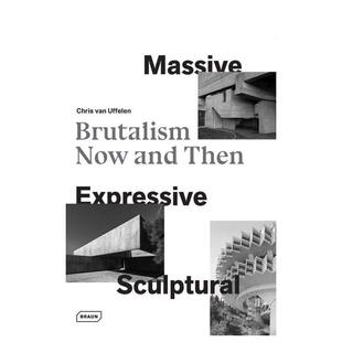 【预售】大规模的、表现主义的、雕塑般的：野兽派建筑的昔与今 Massive  Expressive  Sculptural 原版英文建筑设计 善本图书