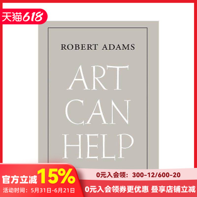 【现货】Art Can Help艺术能帮忙 美国摄影师罗伯特·亚当斯Robert Adams艺术评论文集 英文原版进口善本图书