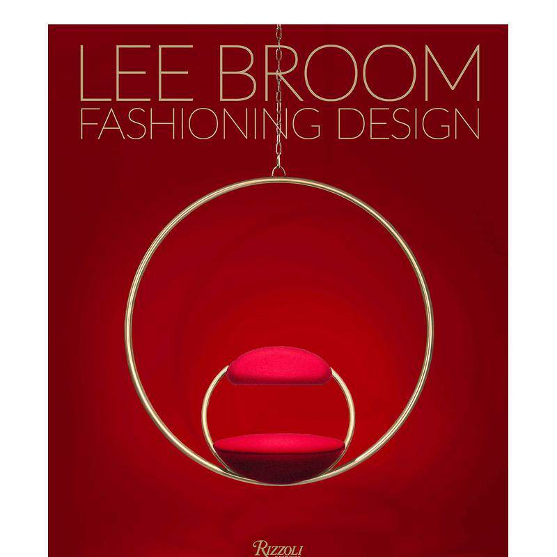 【现货】英国设计师Lee Broom:时尚经典产品设计 Fashioning Design : Lee Broom 英文原版进口 善本图书