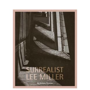 【预售】超现实主义者李·米勒 Surrealist Lee Miller 原版英文摄影作品集