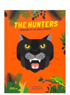 【现货】猎手：动物王国美食家 The Hunters : Predators of the Animal Kingdom 原版英文儿童绘本