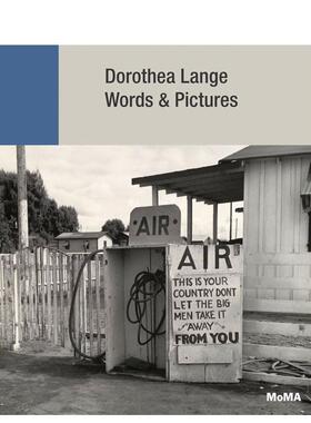 【预售】多罗西亚·兰格：文字与图片 Dorothea Lange: Words + Pictures 原版英文摄影 善本图书