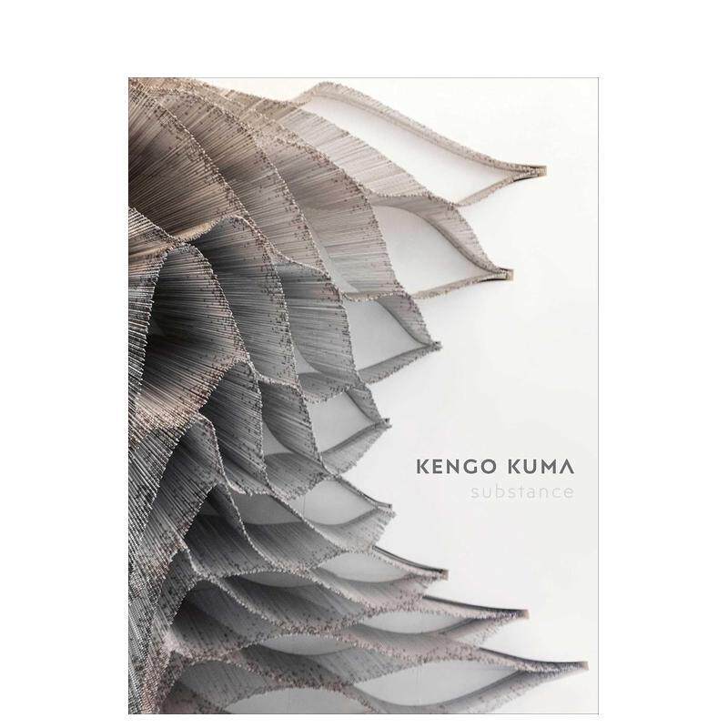 【现货】隈研吾：物质性 Kengo Kuma: Substance 原版英文建筑设计 建筑大师