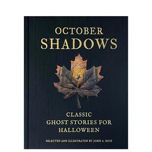 【预售】十月魅影:万圣节经典鬼怪故事 October Shadows:Classic Ghost Stories for Halloween 原版英文生活综合 善本图书