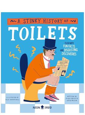 【现货】【古怪历史】关于马桶的臭臭历史 【Wacky Histories】A Stinky History of Toilets 原版英文儿童绘本 善本图书
